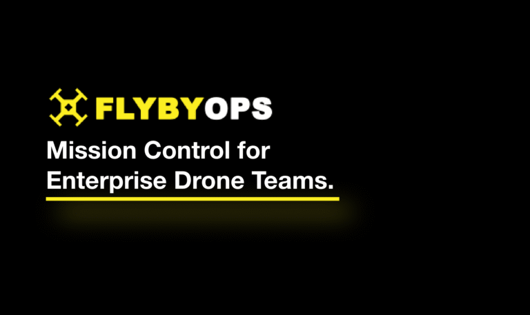 FlybyOps Launches BVLOS Operations Platform FlybyOps Launches BVLOS Operations Platform
