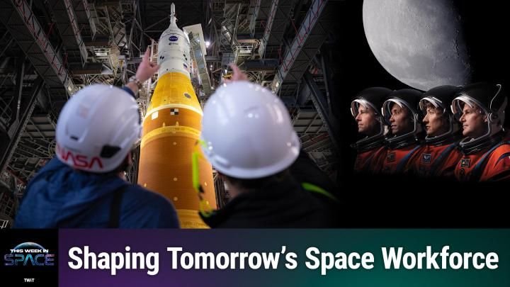 This Week In Space podcast: Episode 233 — The Artemis Generation This Week In Space podcast: Episode 233 — The Artemis Generation